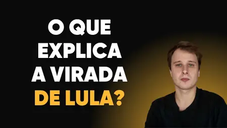 O que explica a virada de Lula?