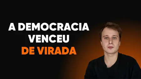 A DEMOCRACIA VENCEU DE VIRADA
