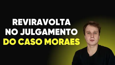 Reviravolta no julgamento do caso Alexandre de Moraes