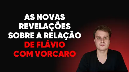 As novas revelações sobre a relação de Flávio com Vorcaro